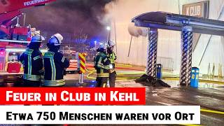 Feuer in Club in Kehl: Etwa 750 Menschen waren vor Ort, Brandursache noch unklar