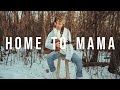 Home To Mama | Cover by Josh Beauchamp