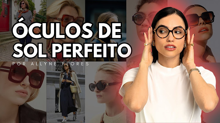 COMO ESCOLHER O ÓCULOS DE SOL PERFEITO l AS MELHORES DICAS PARA NUNCA MAIS ERRAR!