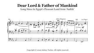 Organ: Dear Lord & Father Of Mankind Aria: Long Since in Egypt's Pleasant Land - C. Hubert H. Parry