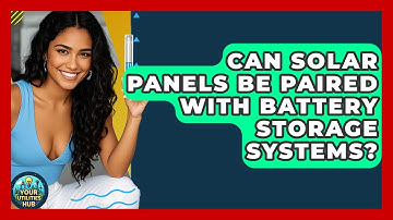 Can Solar Panels Be Paired With Battery Storage Systems? - Your Utilities Hub
