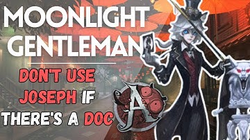 I USED MOONLIGHT GENTLEMAN, HE MADE ME UNLUCKY AGAIN - IDENTITY V JOSEPH RANK GAMEPLAY