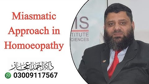 Miasmatic Approach in  Homeopathy | Doc Ahmed Ejaz