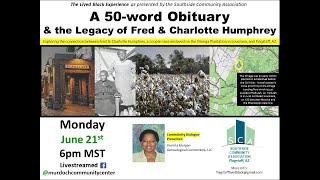 A 50-word Obituary & the Legacy of Fred & Charlotte Humphrey - A Lived Black Exp. CommUnity Dialogue