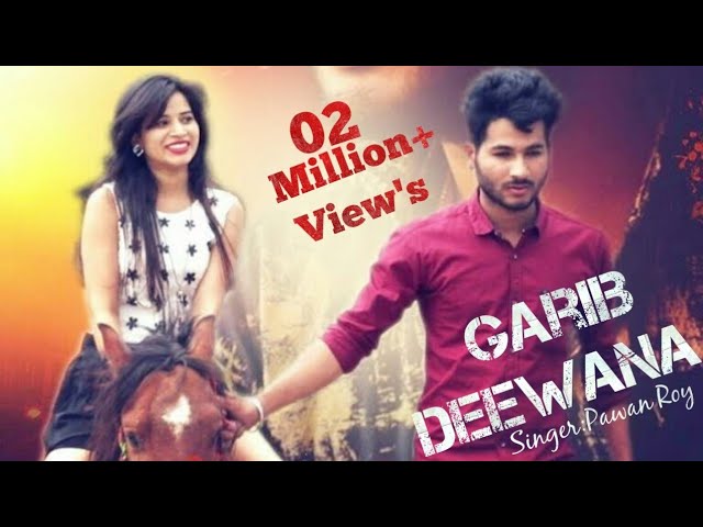 गरीब  दीवाना  II PAWAN ROY SONG 2018 II NEW NAGPURI SONG 2018 II DEEPAK  AAPAT & RUBY II JOYA SERIES class=