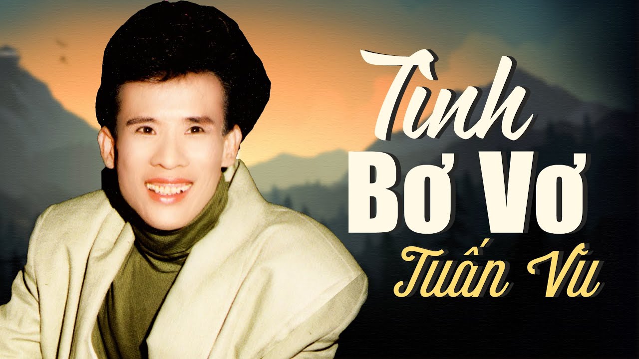 Tình Bơ Vơ - Tuấn Vũ || Tiếng hát không hổ danh là CHIM PHƯỢNG HOÀNG làng nhạc vàng