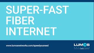 Lumos' Super-Fast Fiber Internet