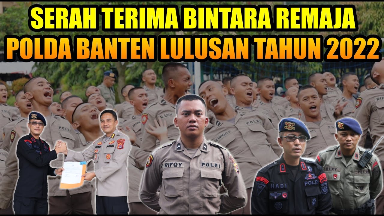 SERAH TERIMA BINTARA REMAJA POLDA BANTEN LULUSAN TAHUN 2022