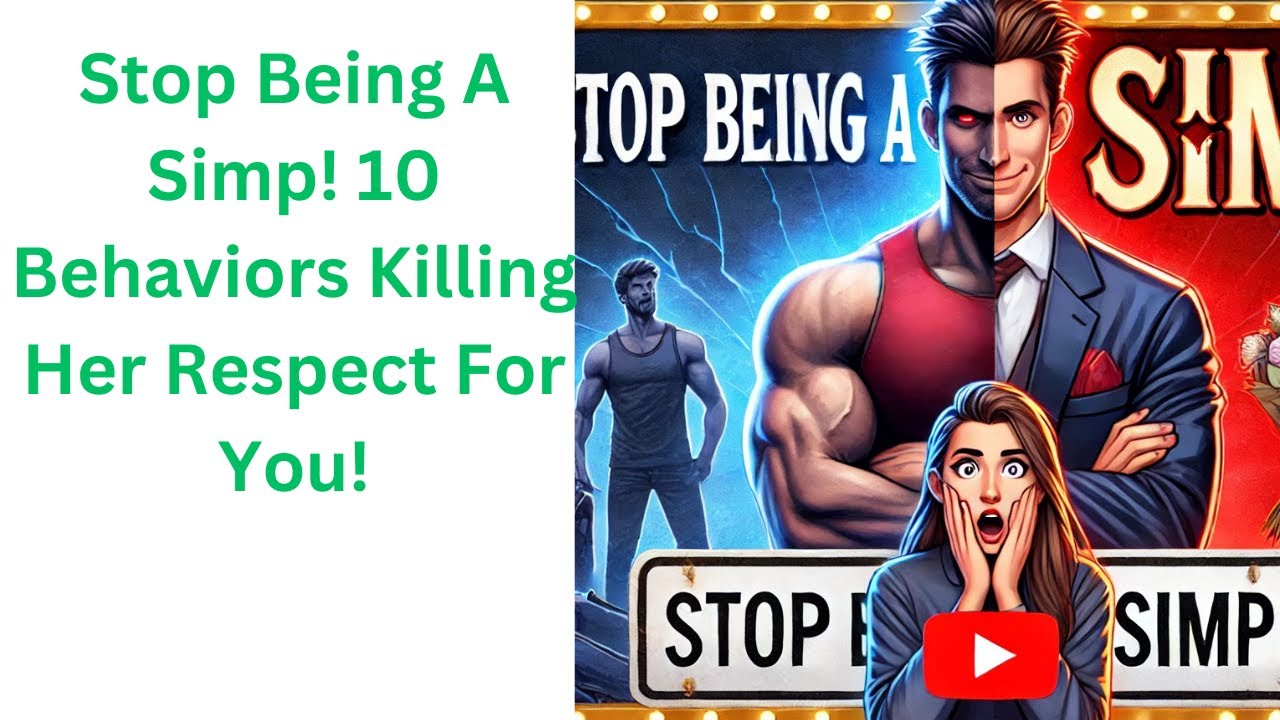 "10 Shocking Signs You’re Acting Like a Simp—Stop Now Before It’s Too "10 Shocking Signs You’re Acting Like a Simp—Stop Now Before It’s Too