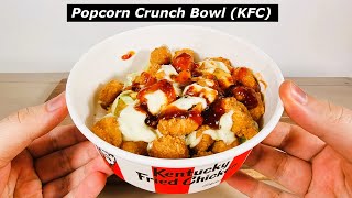 Popcorn Crunch Bowl (KFC // Secret Menu) REVIEW