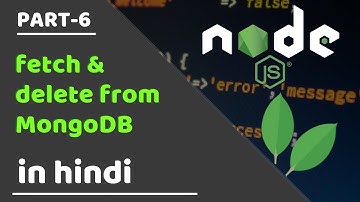 #6 - fetching and deleting from mongodb | part 6 | node js tutorials in hindi