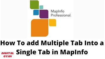 How To add Multiple Tab Into a Single Tab in MapInfo || By Chandra Mohan Singh