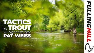 Trout Fishing Tactics | Dry Dropper with Signature Tyer Pat Weiss