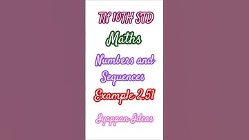 TN Samacheer 10 Maths New Syllabus Numbers and Sequences Example 2.51 #class10#maths#iyappan#ideas