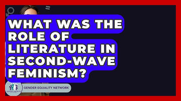 What Was The Role Of Literature In Second-wave Feminism? - Gender Equality Network