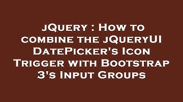 jQuery : How to combine the jQueryUI DatePicker