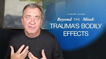 Unlock Healing: The Mind-Body Approach to Trauma Recovery | Dr. Henry Cloud