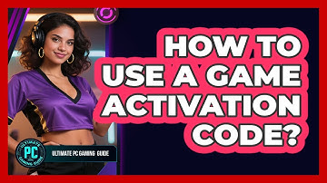 How To Use a Game Activation Code?