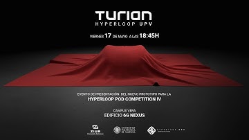 Unveiling TURIAN - Hyperloop UPV New Prototype 🌎