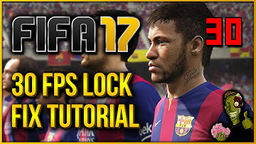FIFA 18 - 16 | 30fps Lock Fix | How To Uncap fps