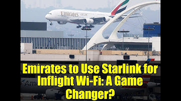 Emirates to Use Starlink for Inflight Wi-Fi: A Game Changer?