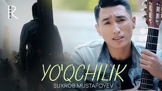 Suxrob Mustafoyev - Yo'qchilik | Сухроб Мустафоев - Йукчилик #UydaQoling