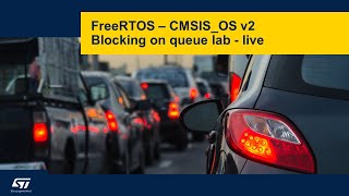 FreeRTOS on STM32 v2 - 13f Blocking on queues 2 - LIVE lab