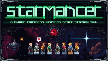 Starmancer - (Dwarf Fortress Inspired Space Station Sim)