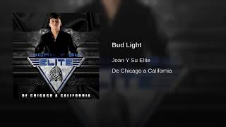 Joan Elite Ft Abraham Vázquez - Bud Ligth (Corridos 2019)