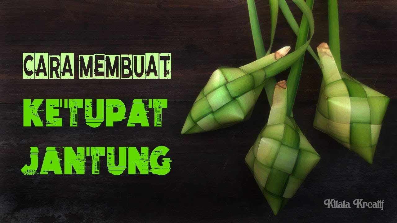 Cara Membuat Ketupat Jantung [ how to make heart ketupat ]
