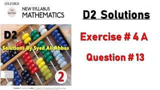 Exercise 4A Question 13 Oxford New Syllabus Mathematics ||Chapter 4|| D2 Solutions