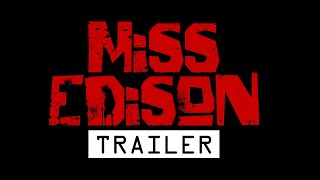 Miss Edison - Trailer