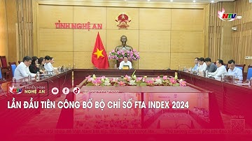 Lần đầu tiên công bố Bộ chỉ số FTA Index 2024
