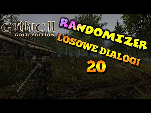 GOTHIC, ale WSZYSTKO JEST LOSOWE! 20 (LOSOWE DIALOGI)