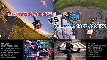 Emax 1306 4000kv vs Rotorgeeks 1407 4000kv