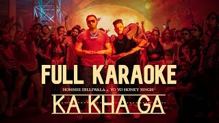 Yo Yo Honey Singh - KA KHA GA Song karaoke | Instrumental | Ft Hommie Dilliwala