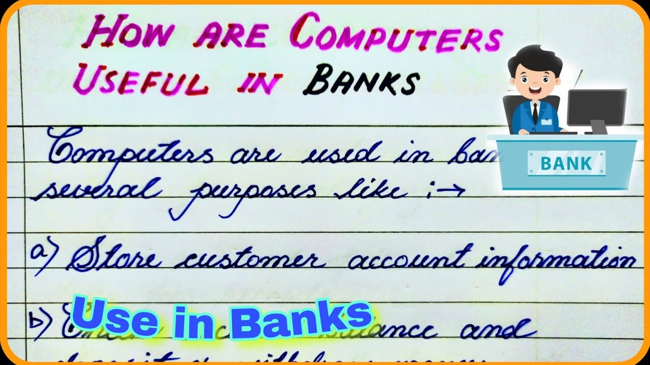 Using Computer In Bank How are computer used in bank | Uses of computer in bank | Uses of ...