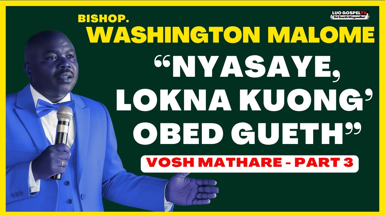 Bishop Washington Malome – Nyasaye Lokna Kuong' Obed Gueth (Part 3) | VOSH Church Mathare North 2025
