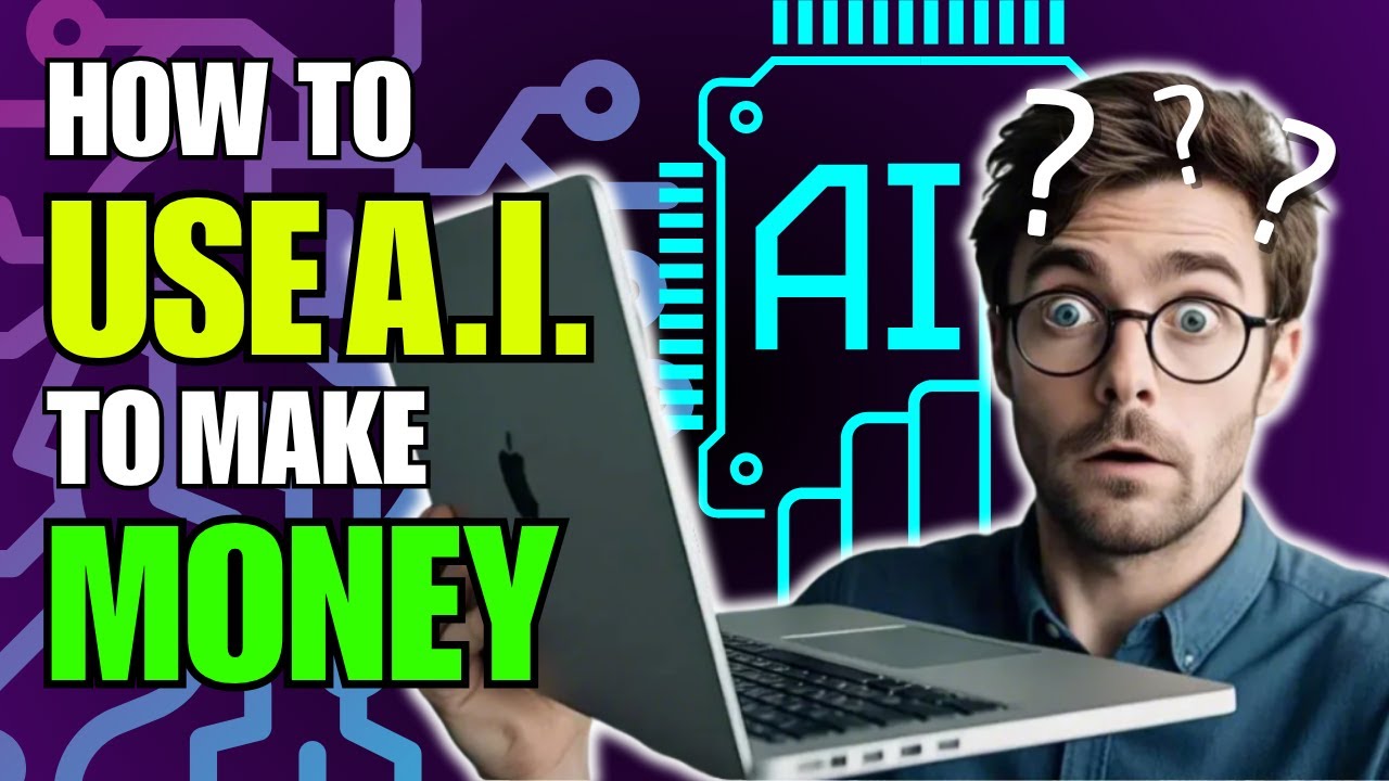 How to Use AI in the World to Make Money - YouTube