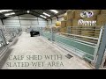 NEW CALF SHED WITH SLATED WET AREA