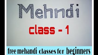 How to learn mehndi for Beginners||mehandi kaise sikhe|| class#1