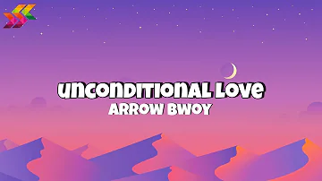 Arrow Bwoy - Unconditional Love (Official Lyrics)