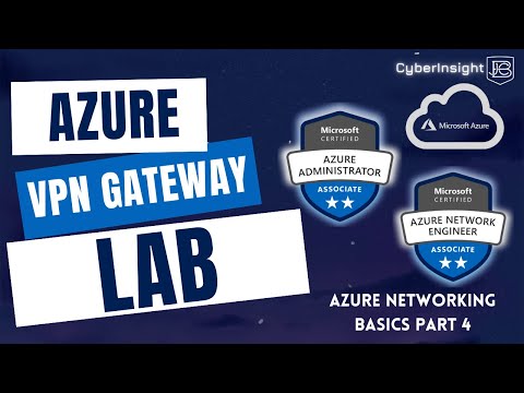 Azure Networking For Beginners: VPN Gateway Lab