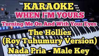 WHEN I'M YOURS - The Hollies - Male Key - Nada Pria