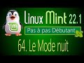 64 - Le Mode nuit - Linux Mint 22.1 - Pas à pas pour débutant