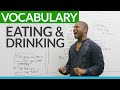 Vocabulary for EATING and DRINKING