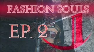 Dark Souls 2: Fashion Souls (Episode 2)