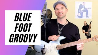 &quot;Blue Foot Groovy&quot; Joe Satriani Guitar Lesson (w/TAB!)