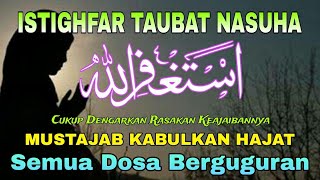 DZIKIR PENENANG HATI TAUBAT NASUHA, ASTAGHFIRULLAH RABBAL BAROYA, ISTIGHFAR PEMBUKA PINTU REZEKI