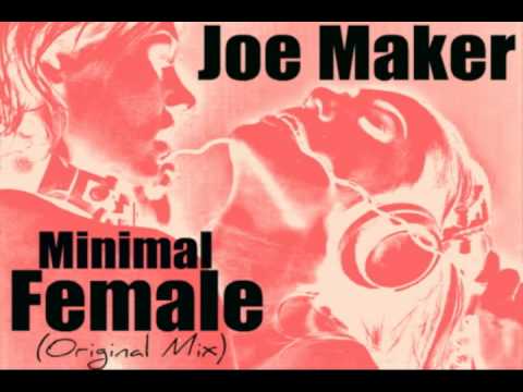 Joe Maker - Minimal Female (Original Mix)